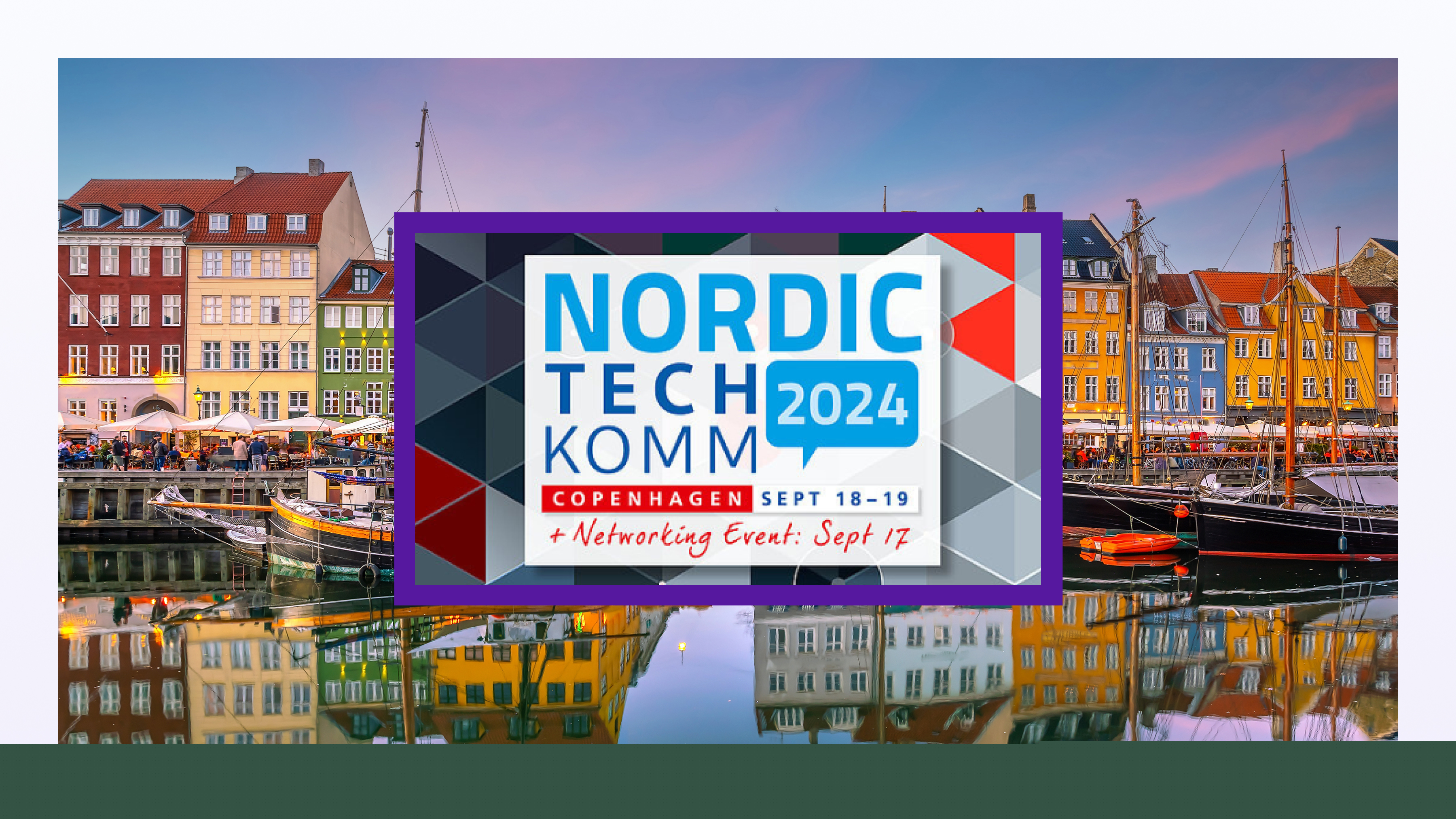 Nordic Tech Komm is headed to Copenhagen on September 18th and 19th, 2024